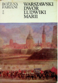 Warszawski dwór Ludwiki Marii
