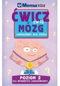 Ćwicz swój mózg Łamigłówki dla dzieci Poziom 2