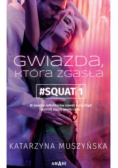 Squat Tom 1 Gwiazda, która zgasła