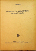 Konstrukcja przyrządów Montażowych