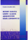 Metody badania losów i karier absolwentów szkół zawodowych