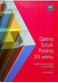 Galeria Sztuki Polskiej XX wieku Przewodnik