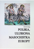 Polska ulubiona masochistka Europy