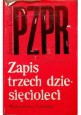 PZPR zapis trzech dziesięcioleci