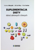Suplementacja diety dzieci zdrowych i chorych