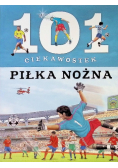 101 ciekawostek Piłka nożna