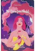 To ( nie ) miłość