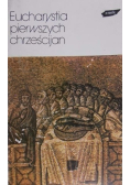 Eucharystia pierwszych chrześcijan