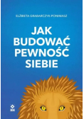 Jak budować pewność siebie