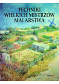 Techniki wielkich mistrzów malarstwa
