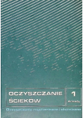 Oczyszczanie ścieków miejskich Tom 1