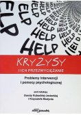 Kryzysy i ich przezwyciężanie. Problemy interwencji i pomocy psychologicznej