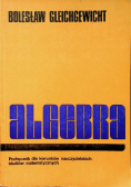 Algebra Podręcznik dla kierunków nauczycielskich studiów matematycznych