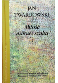 Miłość miłości szuka Tom I