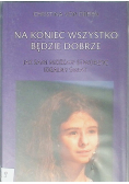 Na koniec wszystko będzie dobrze