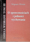 O sprzecznościach i jedności wychowania