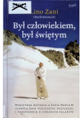 Był człowiekiem był świętym