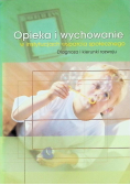 Opieka i wychowanie w instytucjach wsparcia społecznego