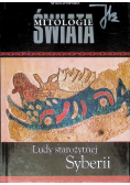 Mitologie świata Tom 25 Ludy starożytnej Syberii