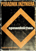 Poradnik inżyniera spawalnictwo Tom 2
