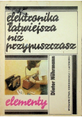 Elektronika łatwiejsza niż przypuszczasz Elementy