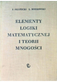 Elementy logiki matematycznej i teorii mnogości