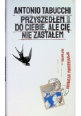 Przyszedłem do ciebie, ale cię nie zastałem