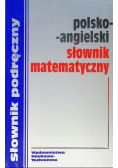 Słownik matematyczny polsko - angielski