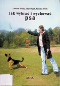 Jak wybrać i wychować psa