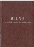 Wilno Przewodnik turystyczno - krajoznawczy 1937 r.