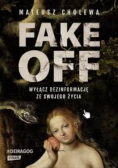 Fake off wyłącz dezinformację ze swojego życia