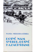Dosyć nam Sybiru, dosyć Kazachstanu
