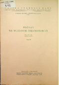 Poznań we wczesnym średniowieczu Tom III