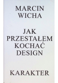 Jak przestałem kochać design