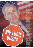 Nie lubię Busha