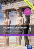 Zrozumieć przeszłość 1 Historia podręcznik liceum i technikum zakres rozszerzony