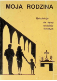 Moja rodzina rekolekcje dla dzieci młodzieży dorosłych
