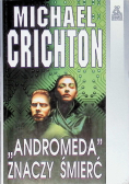 Andromeda znaczy śmierć