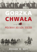 Gorzka chwała Polska i jej los 1918 - 1939