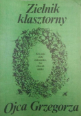 Zielnik klasztorny Ojca Grzegorza