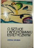 O sztuce i wychowaniu estetycznym