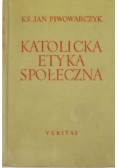 Katolicka etyka społeczna Tom I