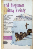 Pod biegunem kwitną kwiaty