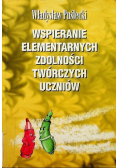 Wspieranie elementarnych zdolności twórczych uczniów