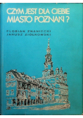 Czym jest dla Ciebie miasto Poznań