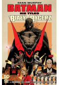 Batman Nie tylko Biały Rycerz