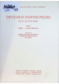 Drukarze dawnej Polski. Tom 3 Część 1 Wielkopolska