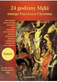 24 godziny Męki naszego Pana Jezusa Chrystusa Tom IV
