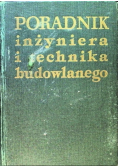 Poradnik inżyniera i technika budowlanego