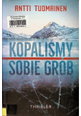 Kopaliśmy sobie grób